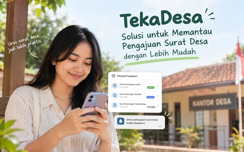 Sulit Memantau Pengajuan Surat Desa? TekaDesa Punya Solusinya